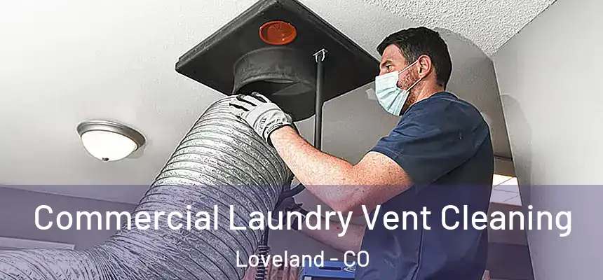  Commercial Laundry Vent Cleaning Loveland - CO